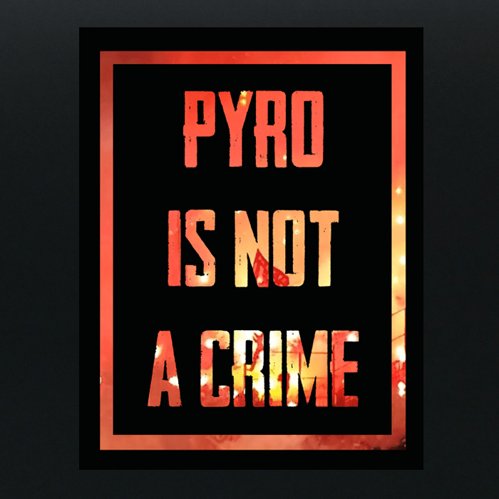 Red Flares Pyro Is Not A Crime - Vinyl Sticker